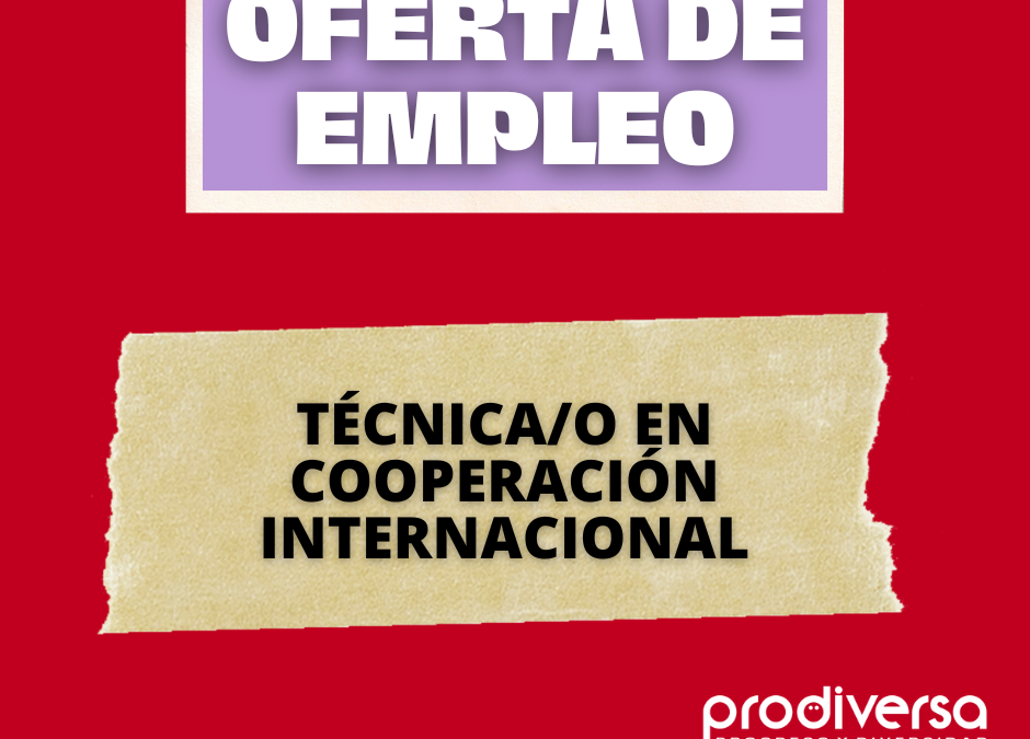 Oferta de Empleo para Técnico/a de Cooperación Internacional en Prodiversa